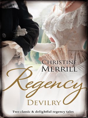 cover image of Regency Devilry/Dangerous Lord, Innocent Governess/Taken by the Wicked Rake